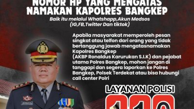 Humas Polres Bangkep, Imbau Masyarakat.! “Waspada Penipuan Catut Nama Kapolres Bangkep”