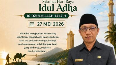 Keluarga Besar DINAS PEKERJAAN UMUM & PENATAAN RUANG (PUPR) Kab. Banggai Laut Mengucapkan: Selamat Hari Raya “IDUL ADHA” 27 Mei 2026, Mohon Maaf Lahir & Batin.