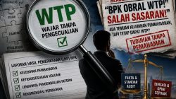 Jangan Sesatkan Publik: Memahami WTP Secara Utuh, Bukan Sekadar Memburu Sensasi