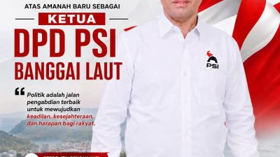 Drs. Ruslan Tolani, M.Si. Resmi Mengemban Amanah sebagai Ketua DPD PSI Kabupaten Banggai Laut